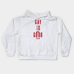 Gay Is Good. Kids Hoodie